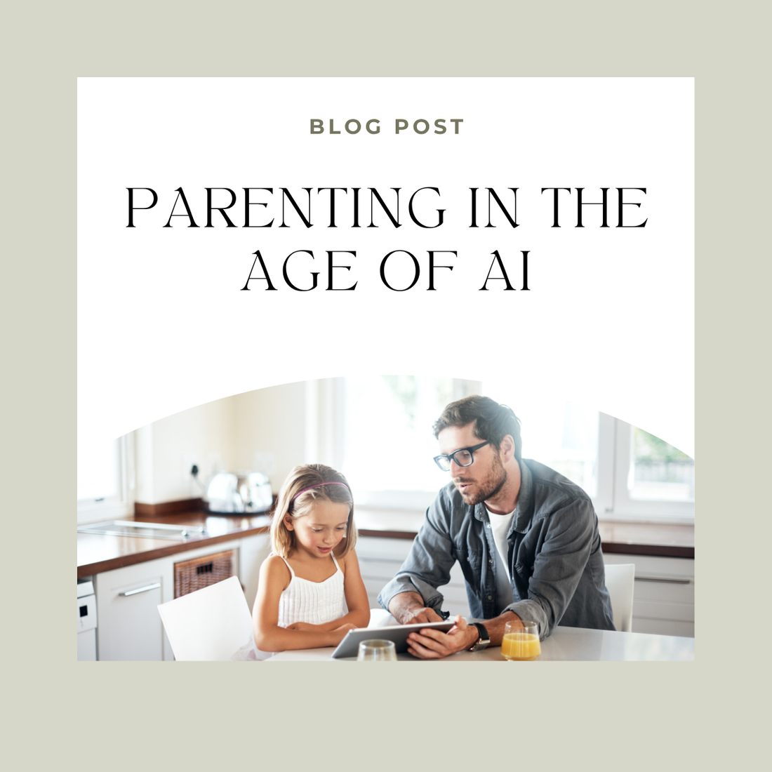 Parenting in the Age of AI