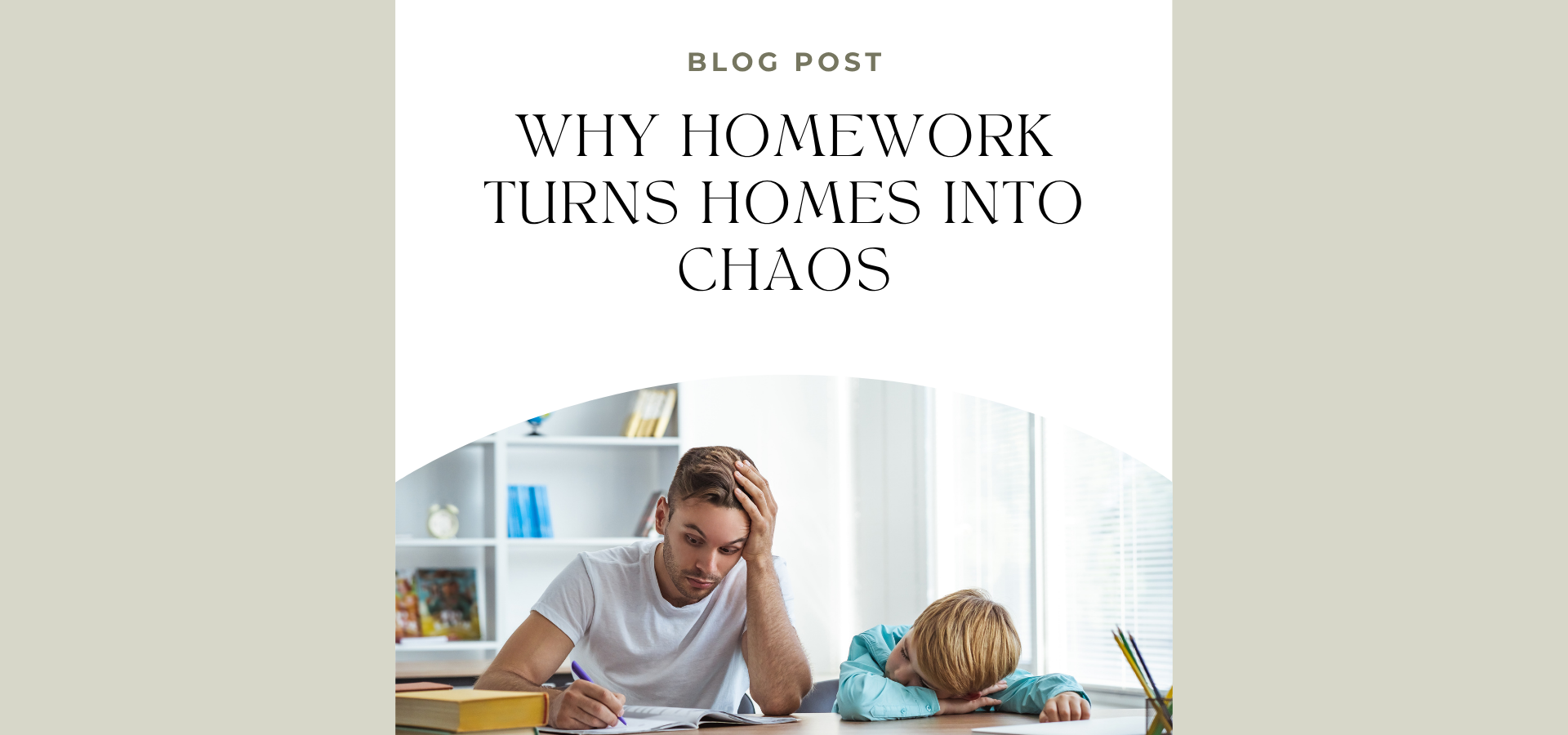 Why Homework Turns Homes Into Chaos