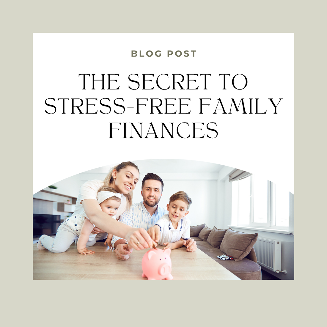The Secret to Stress-Free Family Finances