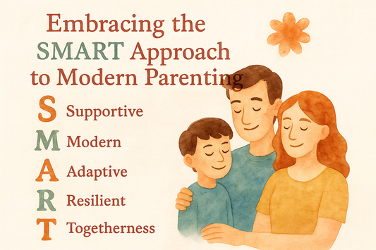 Embracing the S.M.A.R.T. Approach to Modern Parenting