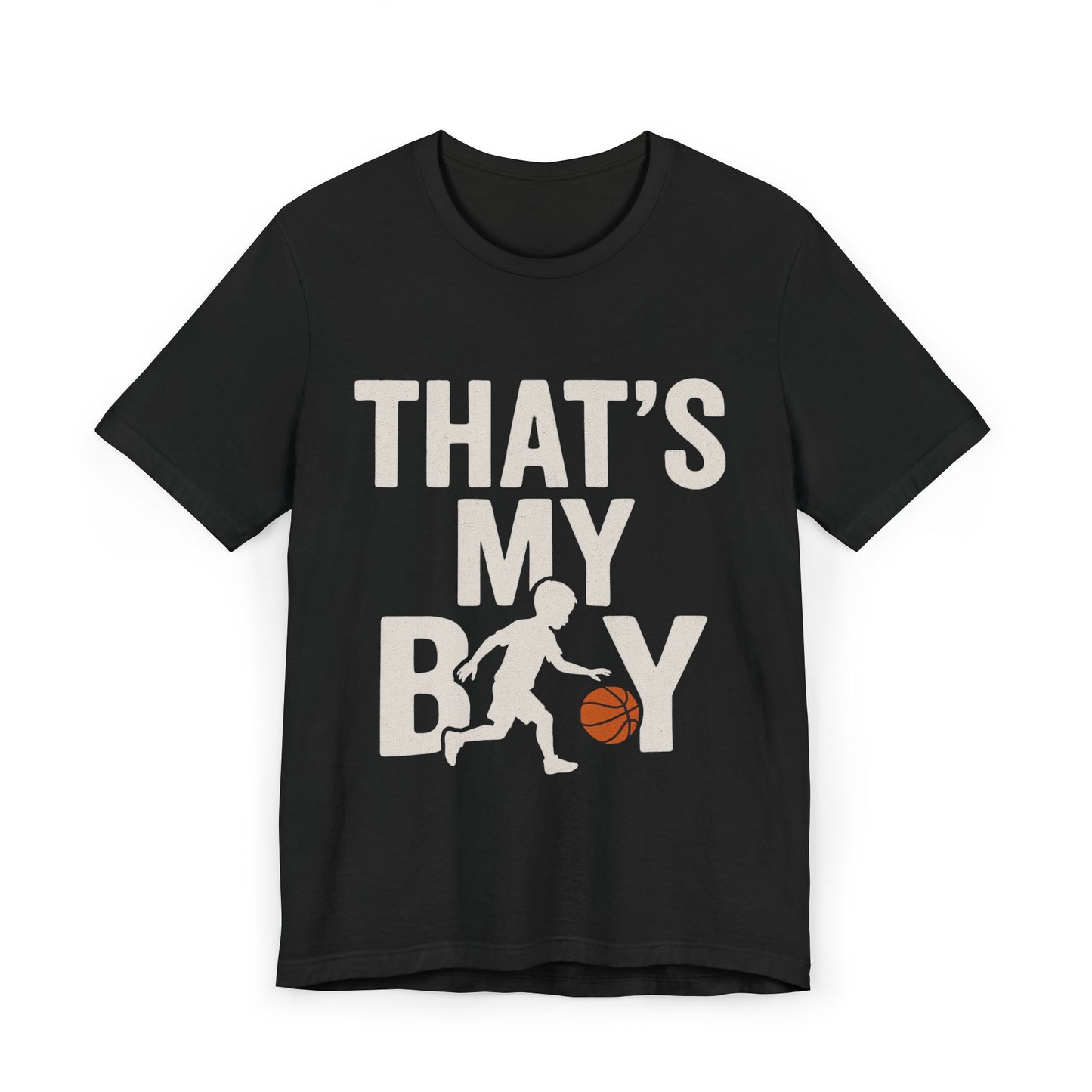 That's My Boy Basketball T-Shirt - Unisex Jersey Tee